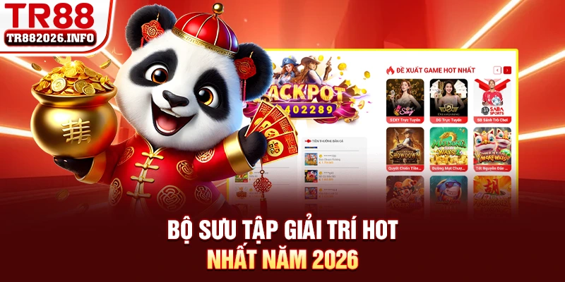 Bộ sưu tập giải trí hot nhất năm 2026
