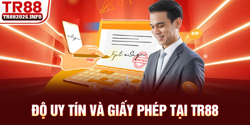 Độ uy tín và giấy phép tại TR88